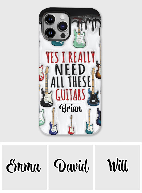 Yes I Really Do Need All These Guitars - Personalized Guitar Full Print Phone Case