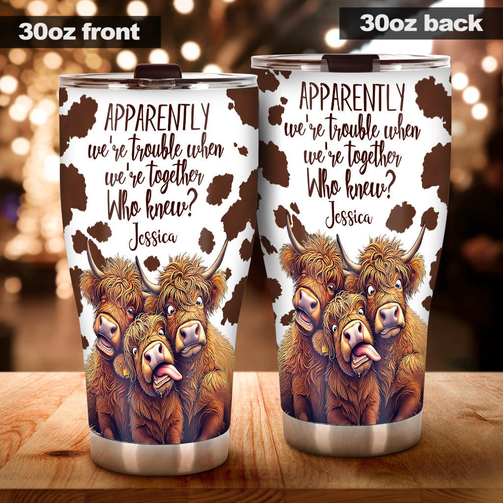 Apparently We're Trouble - Personalized Bestie Tumbler
