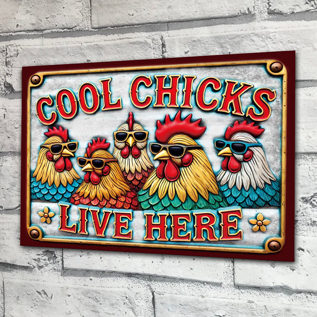 Cool Chicks Live Here - Chicken Rectangle Metal Sign