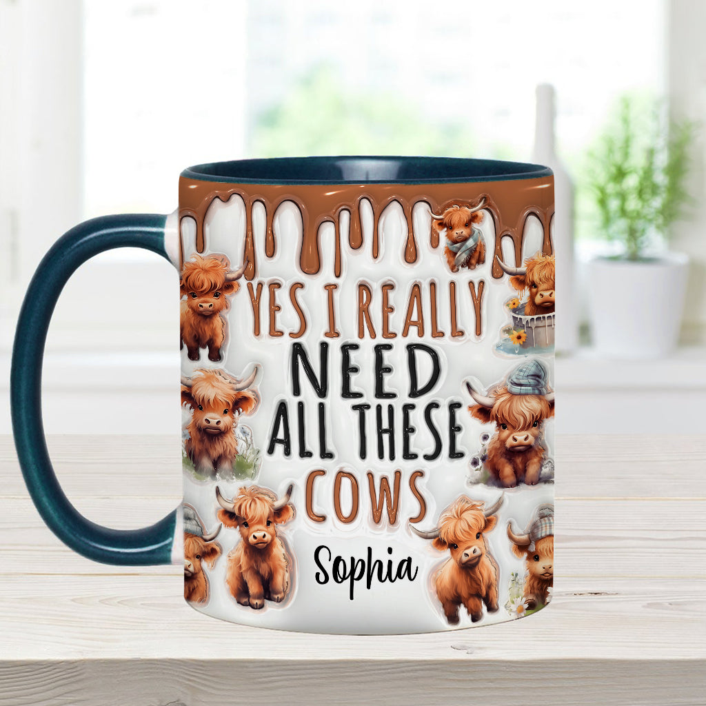 Yes I Really Need All These Cows - Personalized Accent Mug