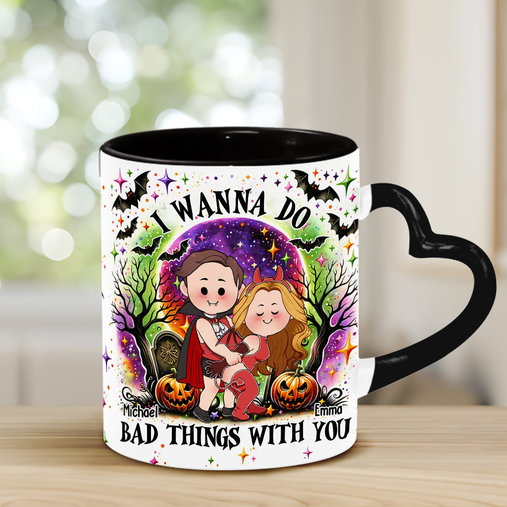 I Wanna Do Bad Things With You - Personalized Couple Heart Handle Mug