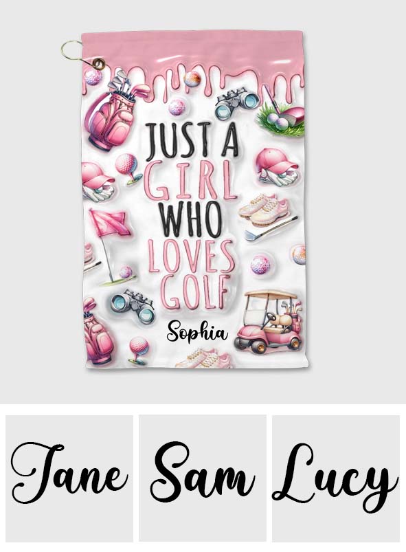 Just A Girl Who Loves Golf - Personalized Golf Golf Towel