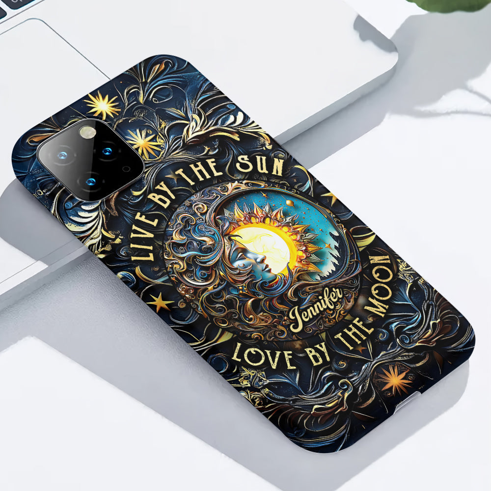 Live By The Sun Love By The Moon - Personalized Hippie Full Print Phone Case