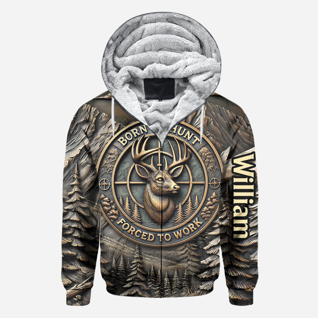 Born To Hunt Forced To Work - Personalized Hunting All Over Shirt
