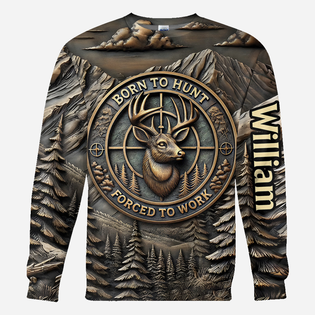Born To Hunt Forced To Work - Personalized Hunting All Over Shirt