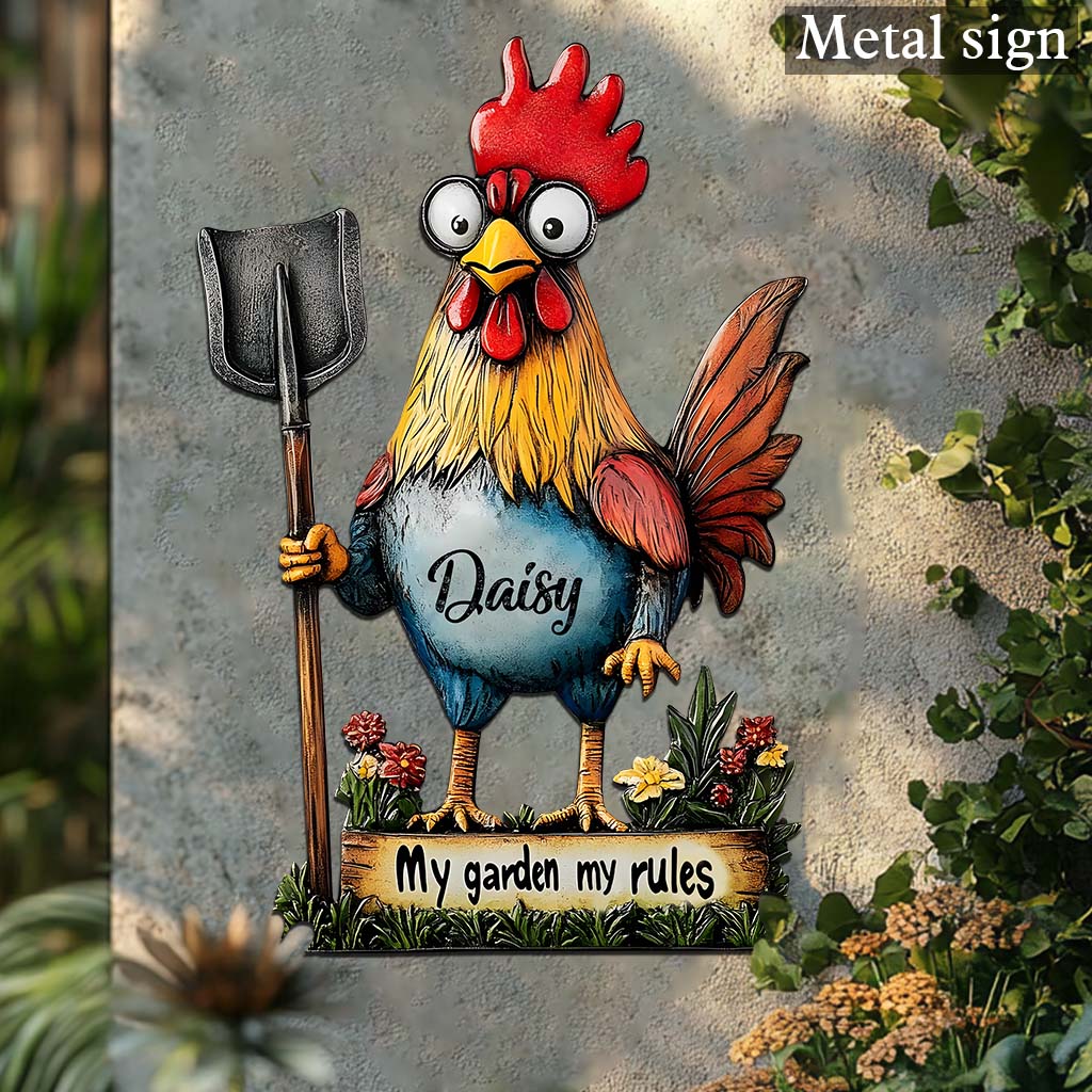 My Garden My Rules - Personalized Chicken Cut Metal Sign