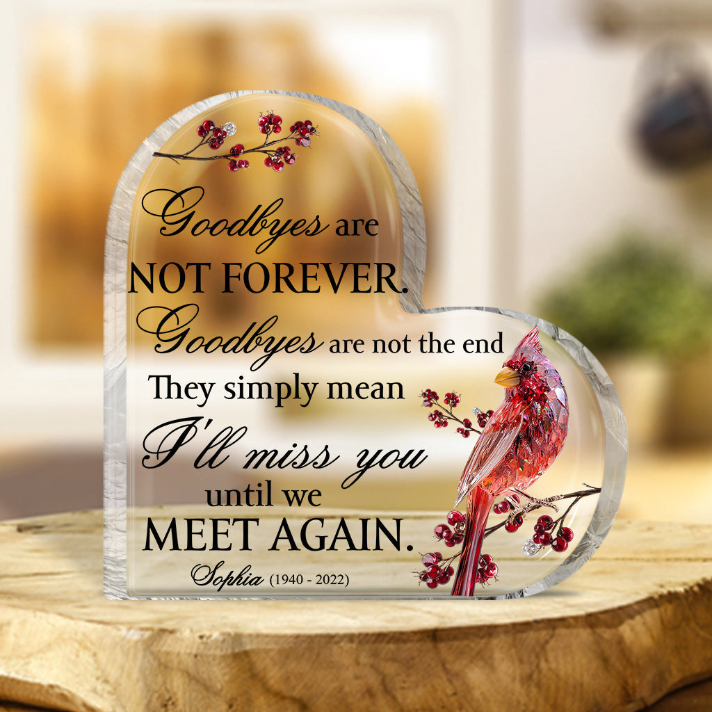 Goodbyes Are Not Forever - Personalized Memorial Custom Shaped Acrylic Plaque