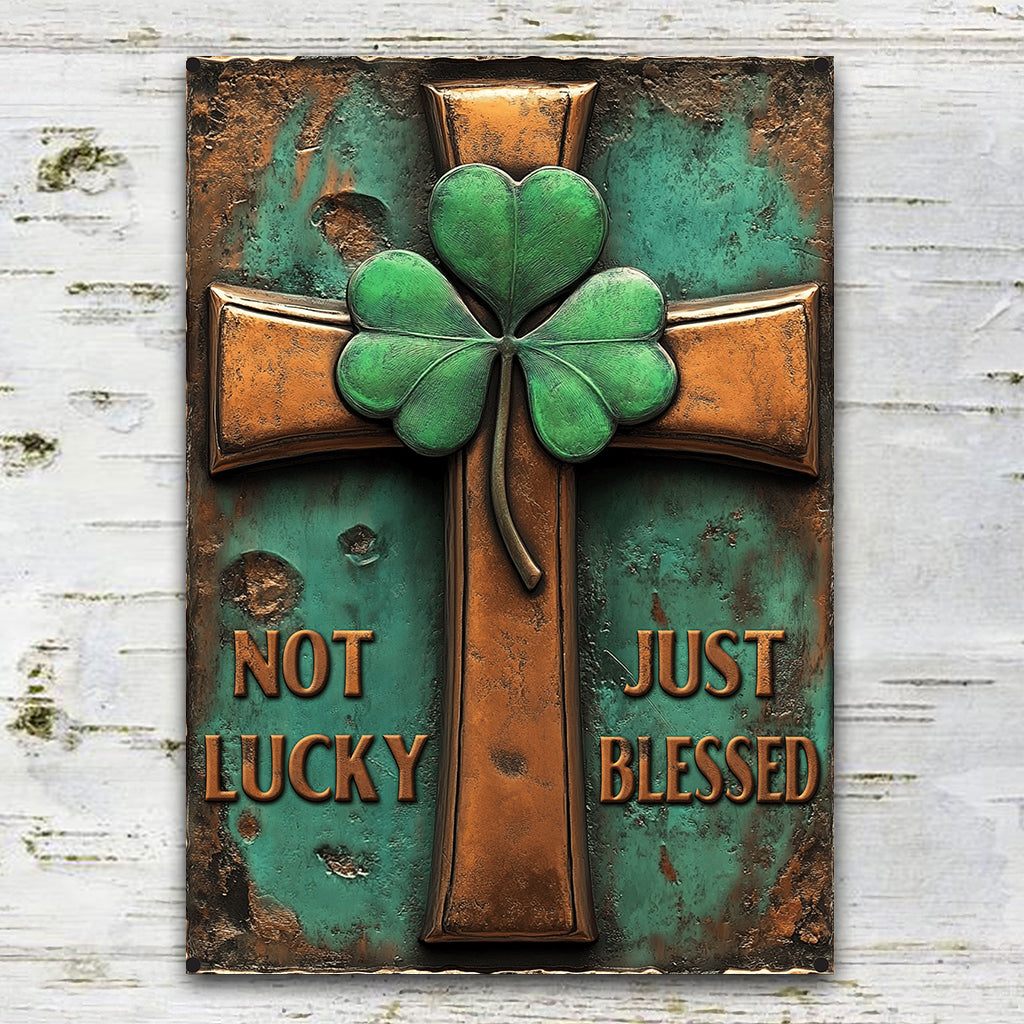Not Lucky Just Blessed - Saint Patrick's Day Rectangle Metal Sign