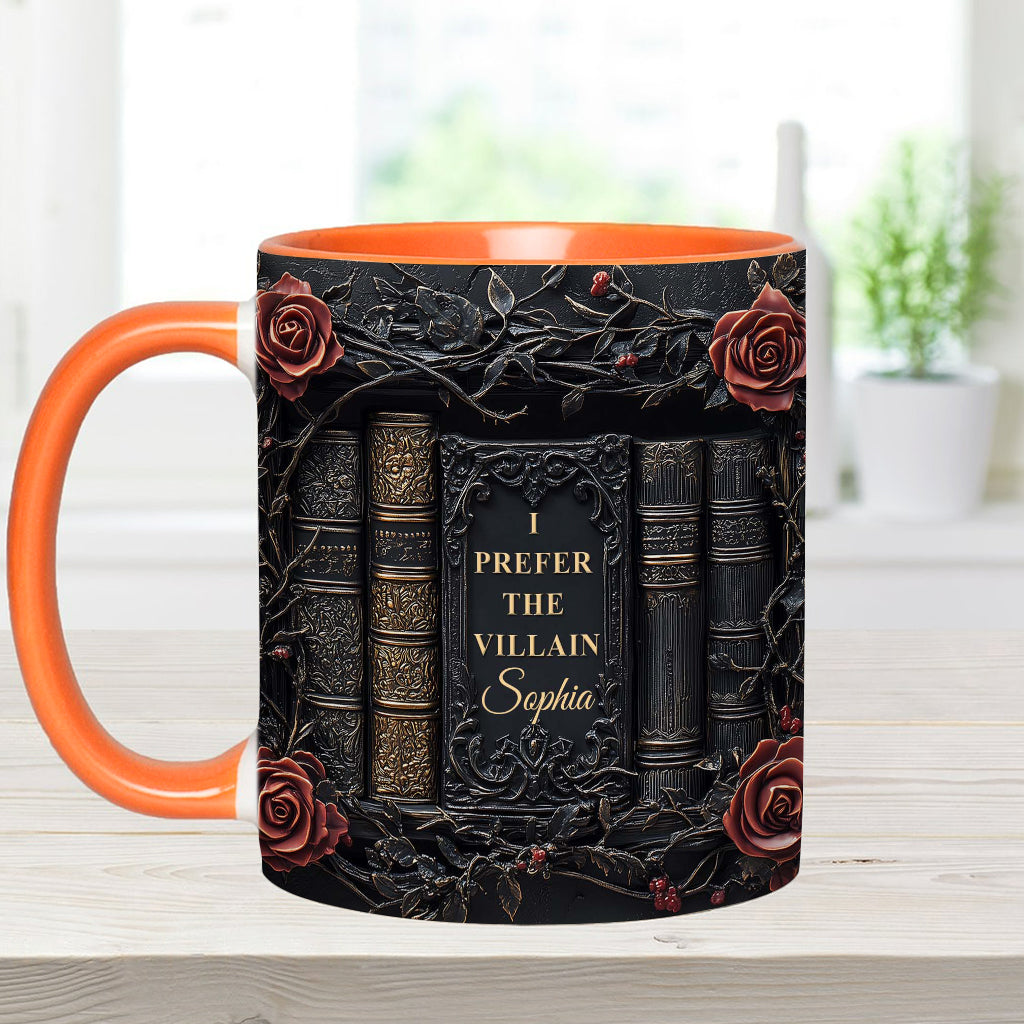 I Prefer The Villain 
- Personalized Accent Mug