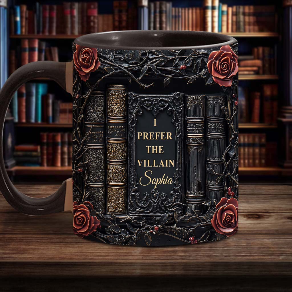 I Prefer The Villain 
- Personalized Accent Mug