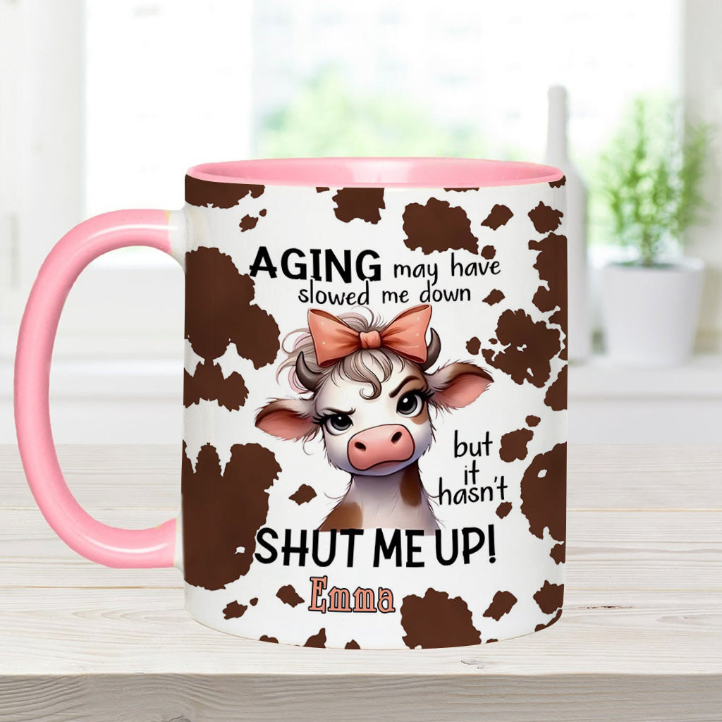 Aging May Have Slowed - Personalized Cow Accent Mug