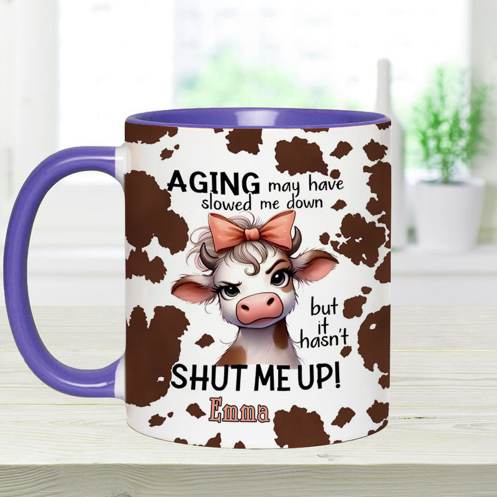 Aging May Have Slowed - Personalized Cow Accent Mug