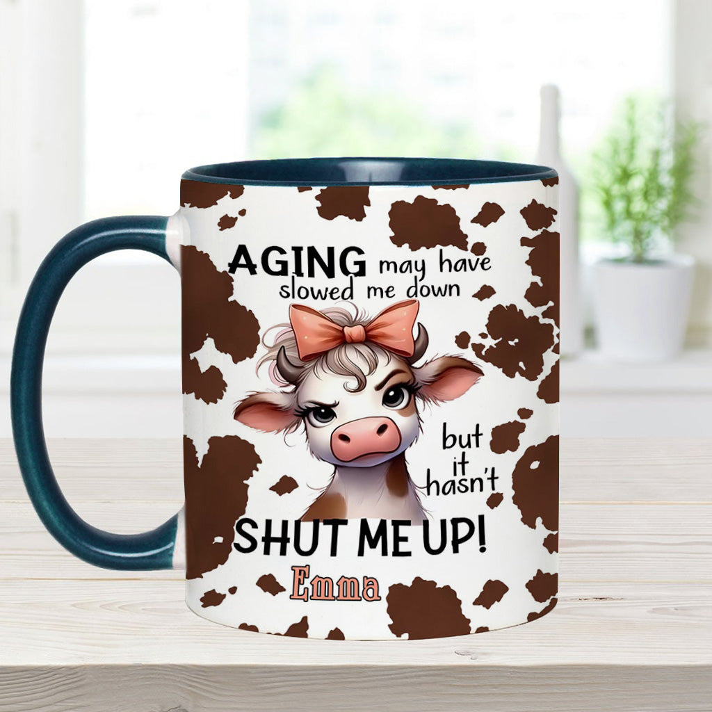 Aging May Have Slowed - Personalized Cow Accent Mug