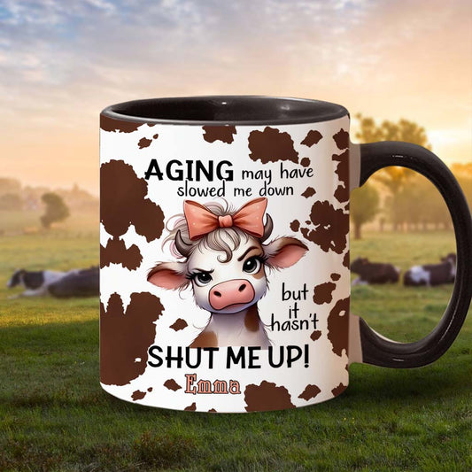 Aging May Have Slowed - Personalized Cow Accent Mug