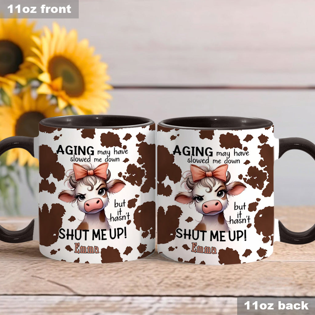 Aging May Have Slowed - Personalized Cow Accent Mug