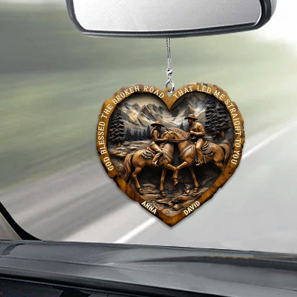 God Blessed The Broken Road That Led Me Straight To You - Personalized Country Girl Car Ornament