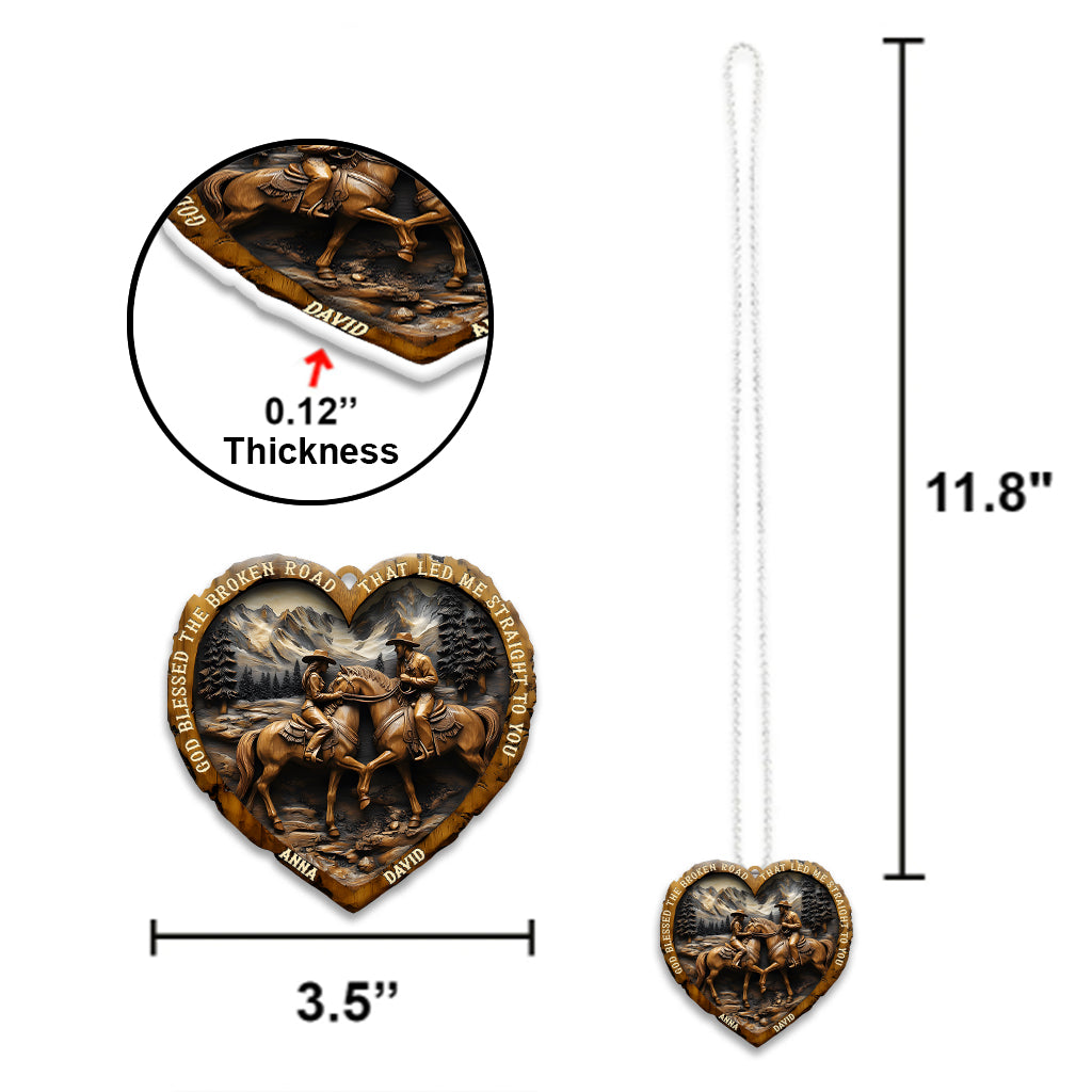 God Blessed The Broken Road That Led Me Straight To You - Personalized Country Girl Car Ornament