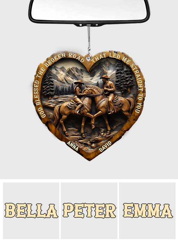 God Blessed The Broken Road That Led Me Straight To You - Personalized Country Girl Car Ornament