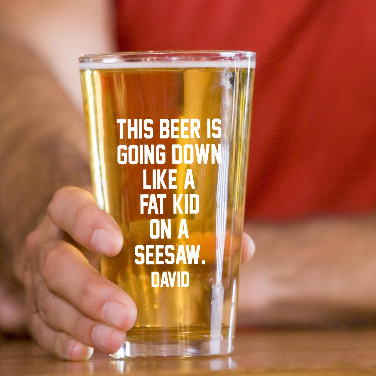 This Beer Is Going Down Like A Fat Kid On A Seesaw - Personalized Beer Beer Glass