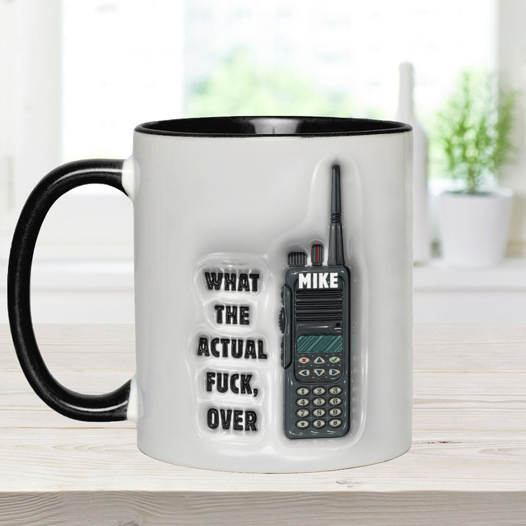 What the Actual Fuck, Over - Personalized Colleague Accent Mug