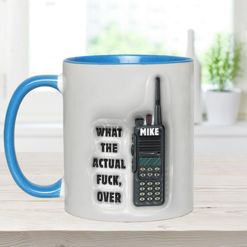 What the Actual Fuck, Over - Personalized Colleague Accent Mug