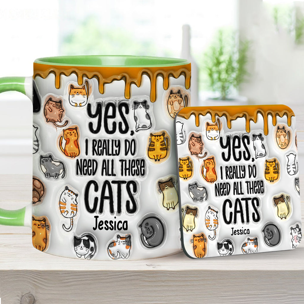 Yes I Do Need All These Cats - Personalized Cat Accent Mug