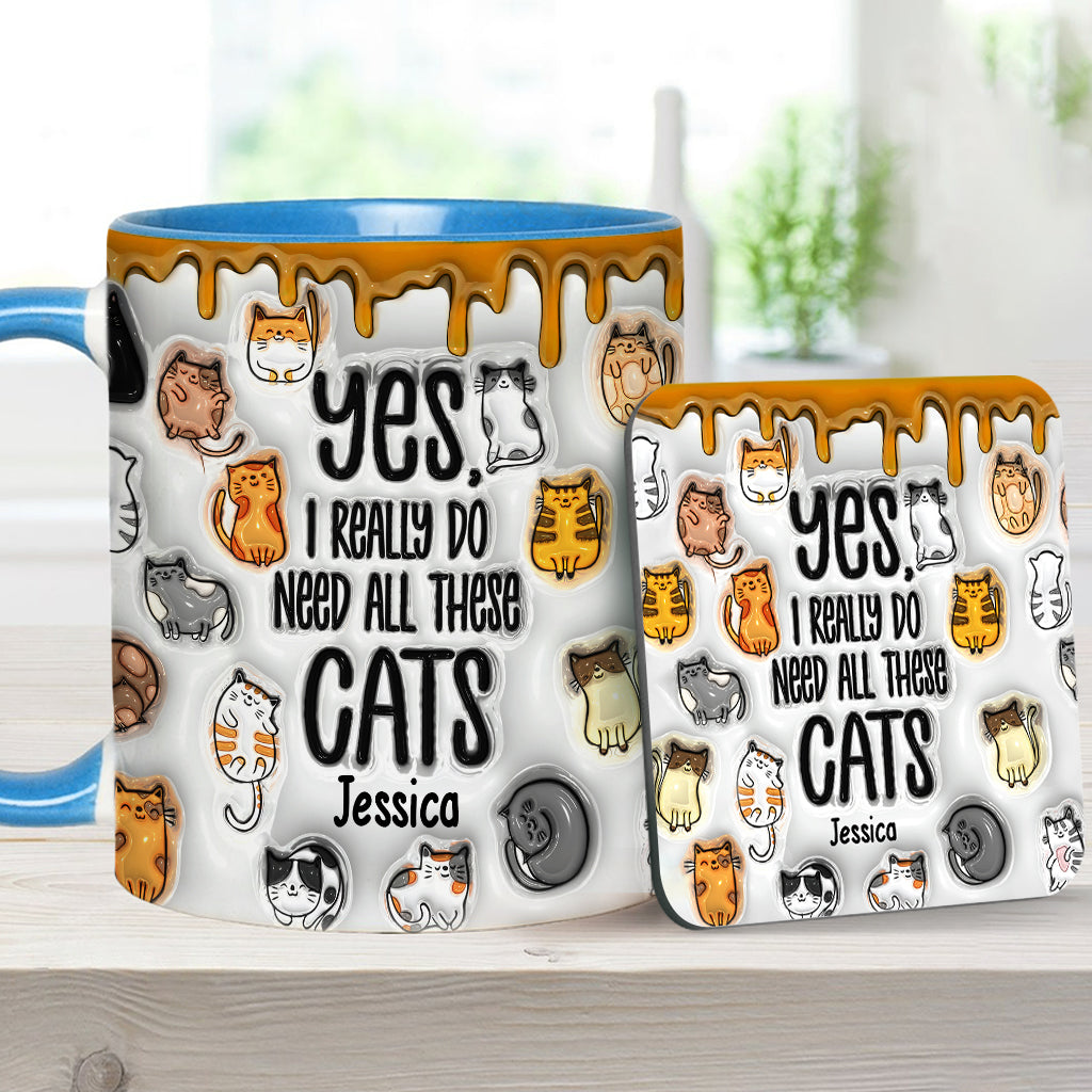 Yes I Do Need All These Cats - Personalized Cat Accent Mug