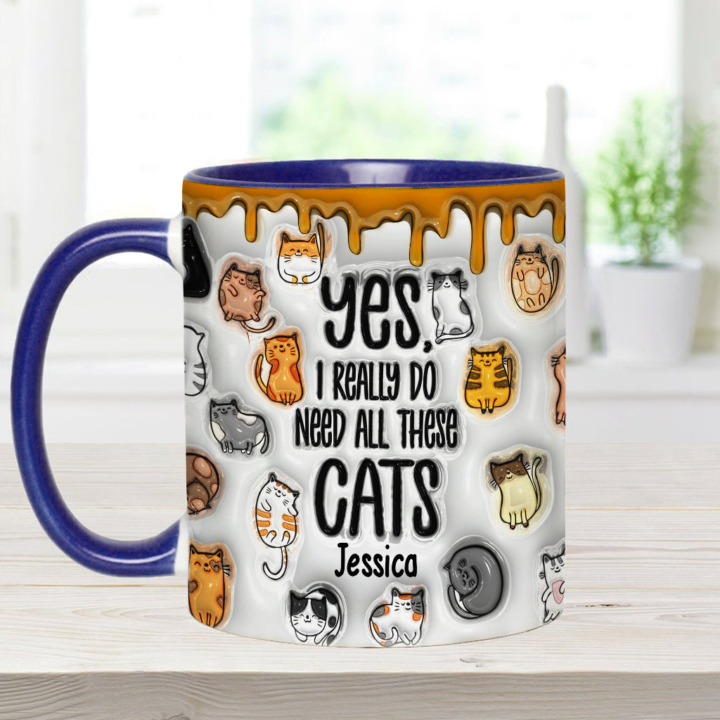 Yes I Do Need All These Cats - Personalized Cat Accent Mug