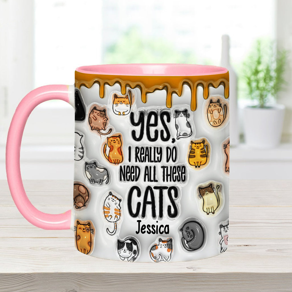 Yes I Do Need All These Cats - Personalized Cat Accent Mug