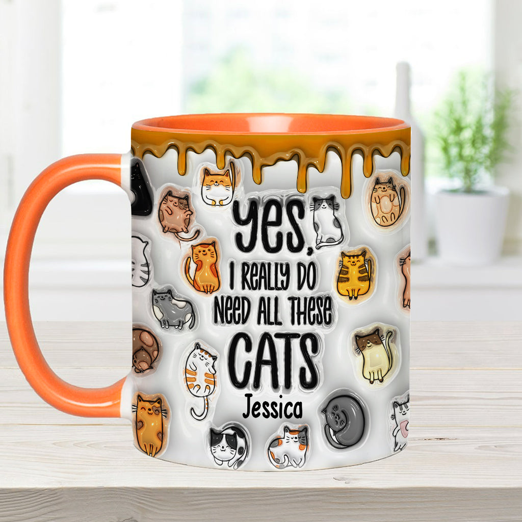 Yes I Do Need All These Cats - Personalized Cat Accent Mug