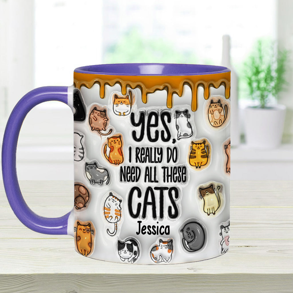 Yes I Do Need All These Cats - Personalized Cat Accent Mug