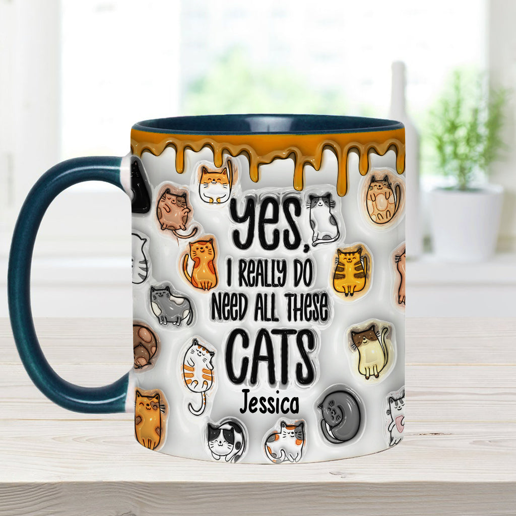 Yes I Do Need All These Cats - Personalized Cat Accent Mug