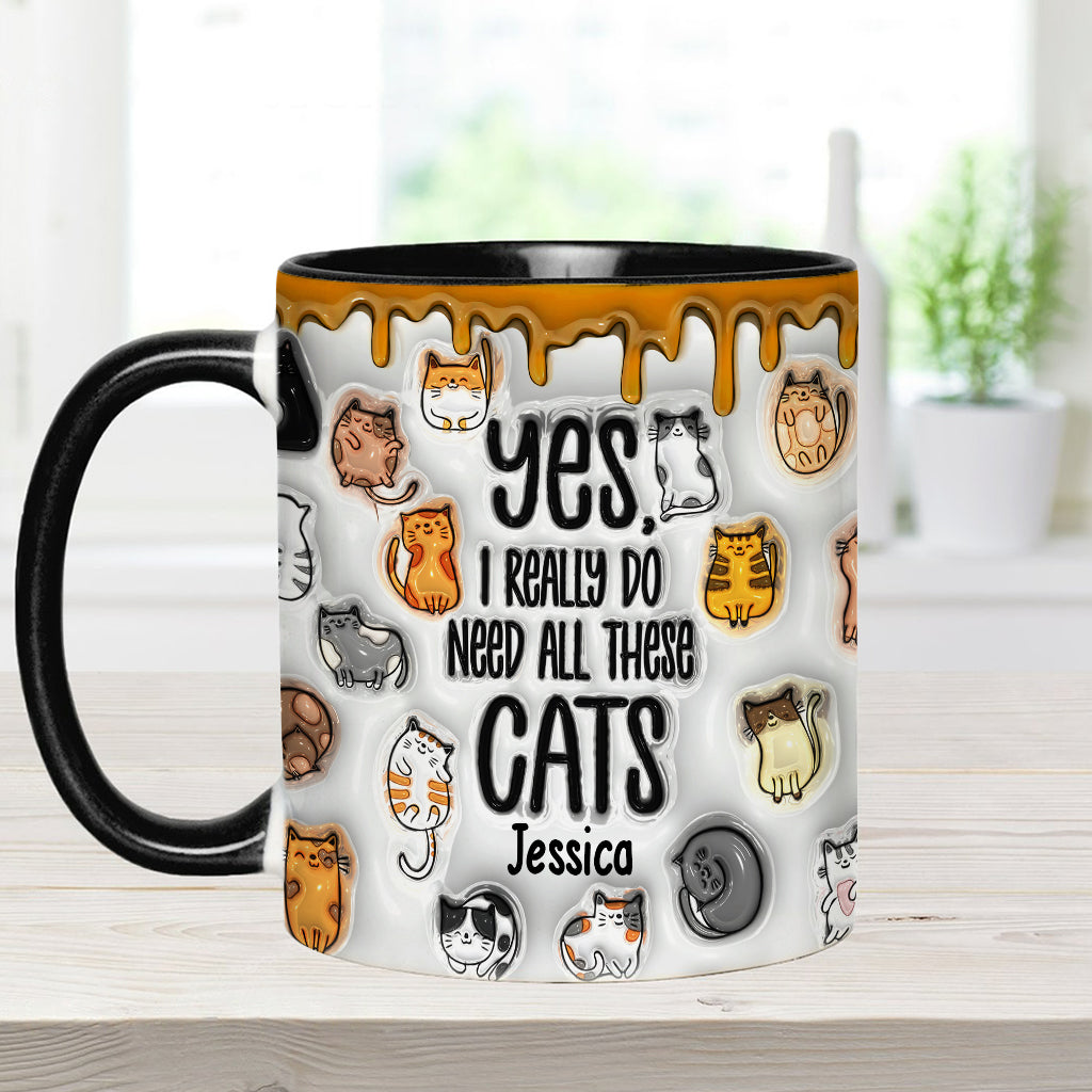 Yes I Do Need All These Cats - Personalized Cat Accent Mug