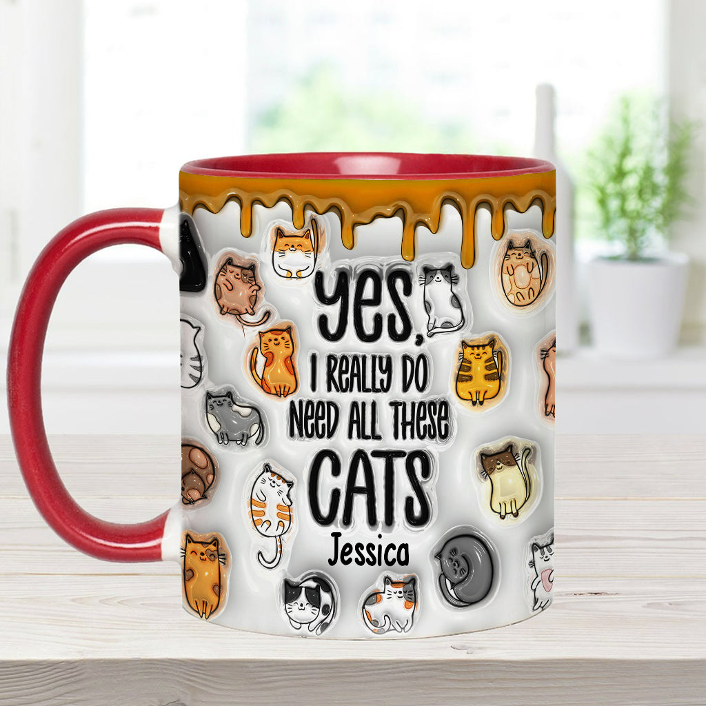 Yes I Do Need All These Cats - Personalized Cat Accent Mug