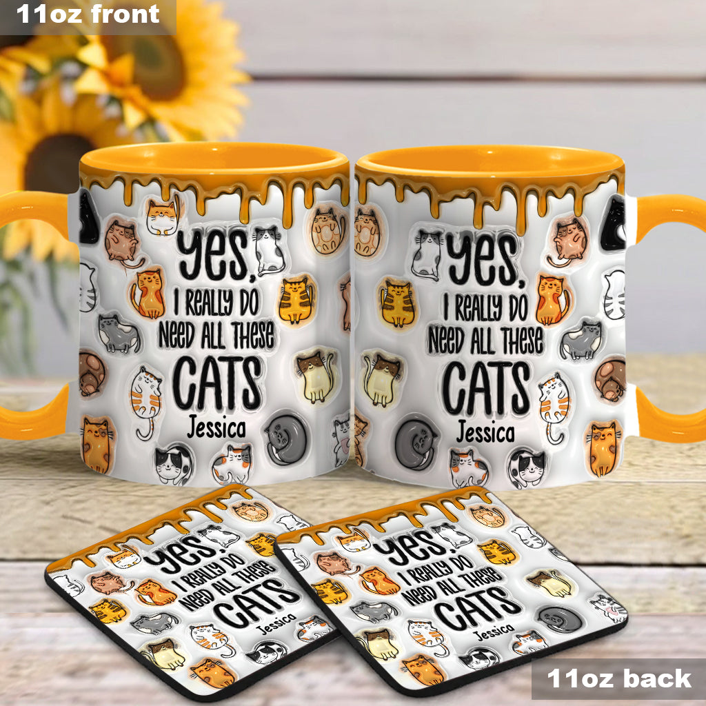 Yes I Do Need All These Cats - Personalized Cat Accent Mug