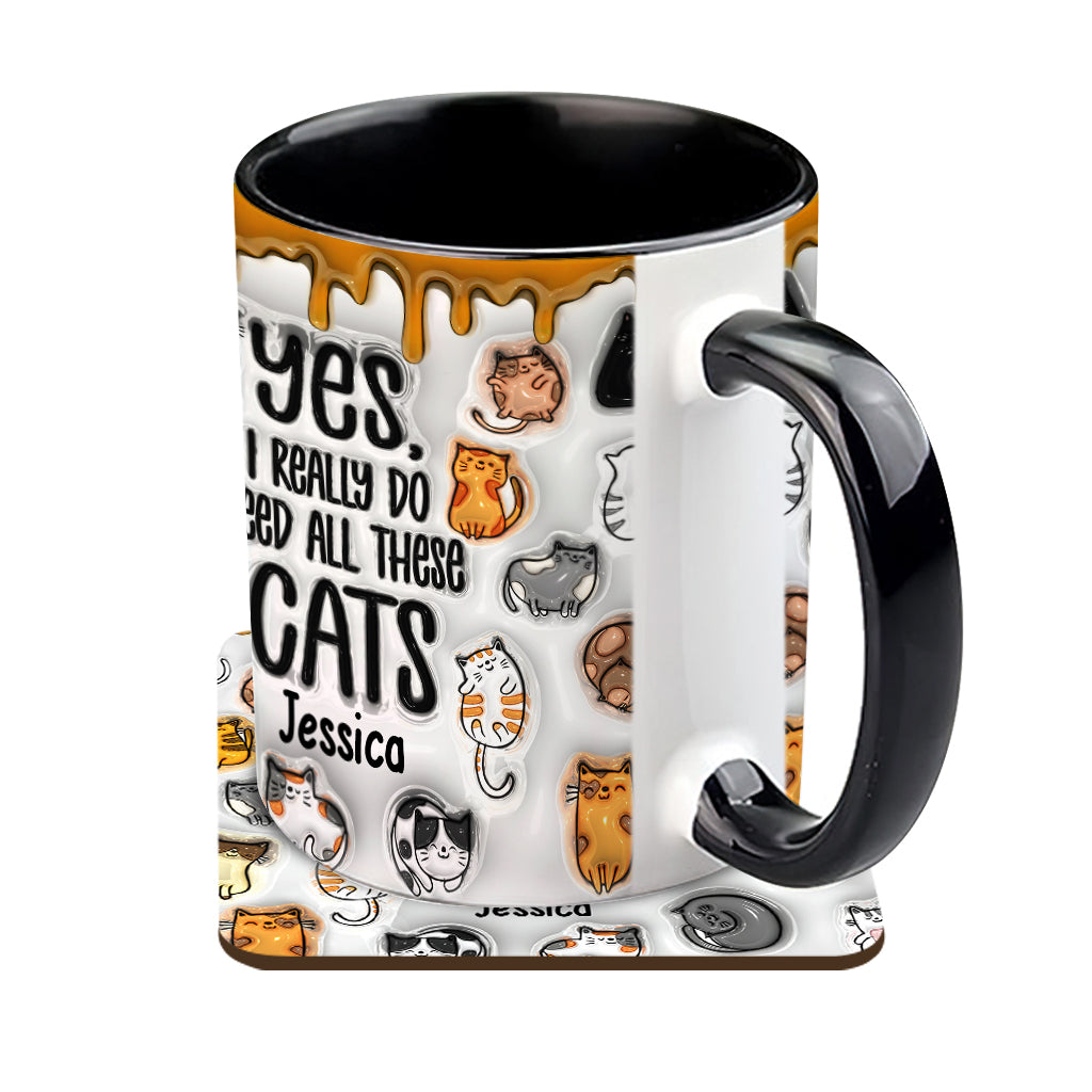 Yes I Do Need All These Cats - Personalized Cat Accent Mug