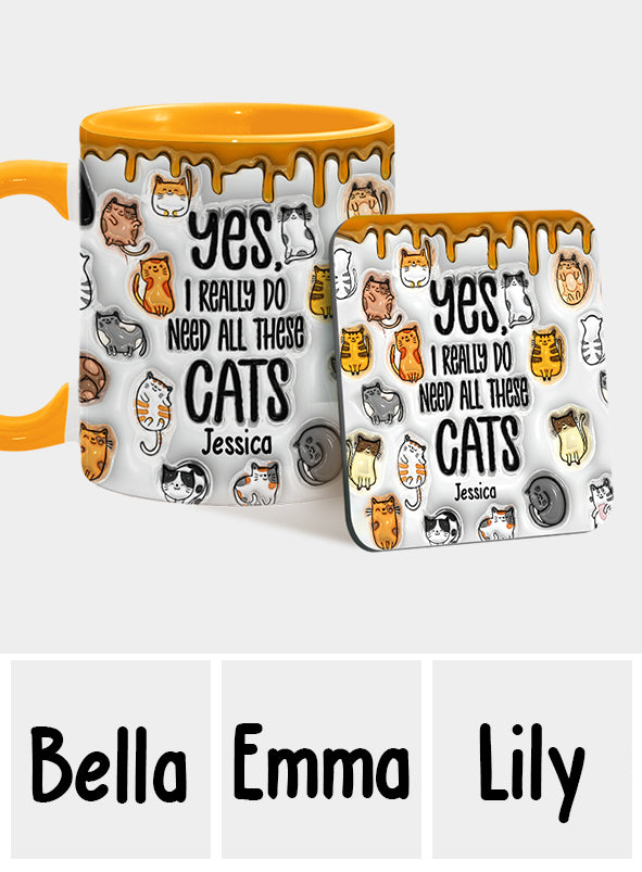 Yes I Do Need All These Cats - Personalized Cat Accent Mug