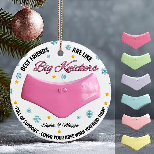 Best Friends Are Like Big Knickers - Personalized Bestie Ceramic Circle Ornament