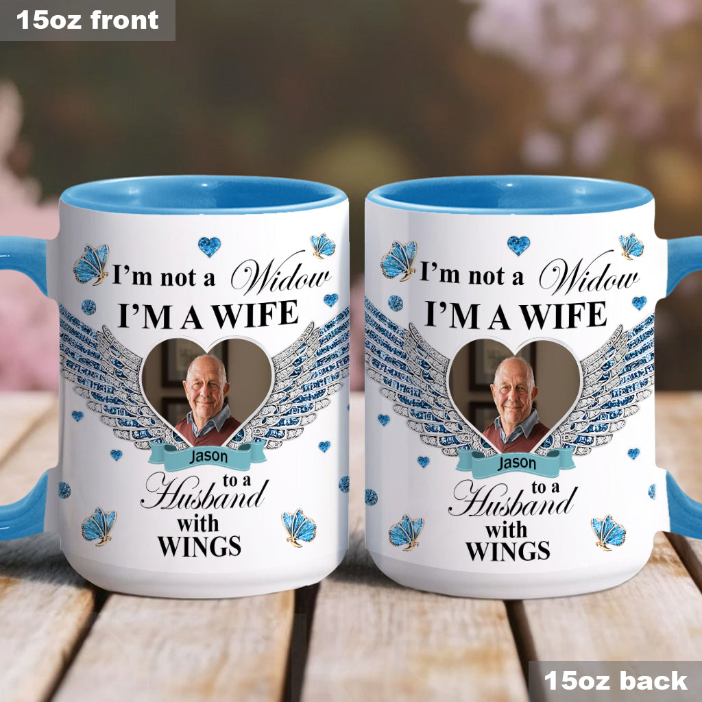 I'm Not A Widow - Personalized Memorial Accent Mug