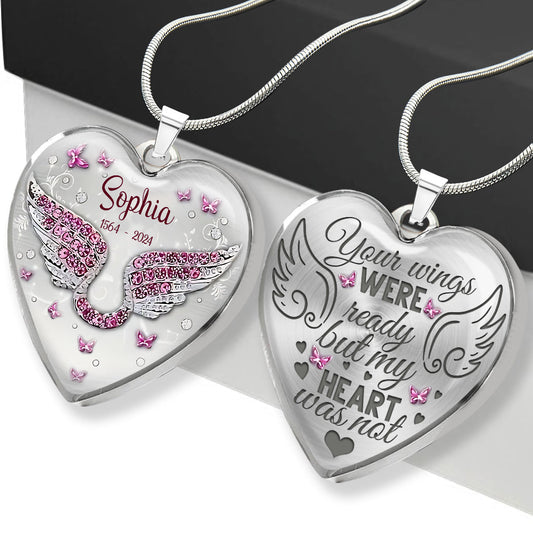Your Wings Were Ready But My Heart Was Not - Personalized Memorial Heart Pendant Necklace