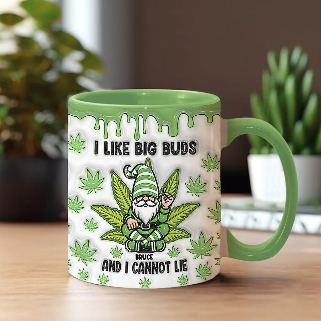 I Like Big Buds And I Cannot Lie - Personalized Weed Accent Mug