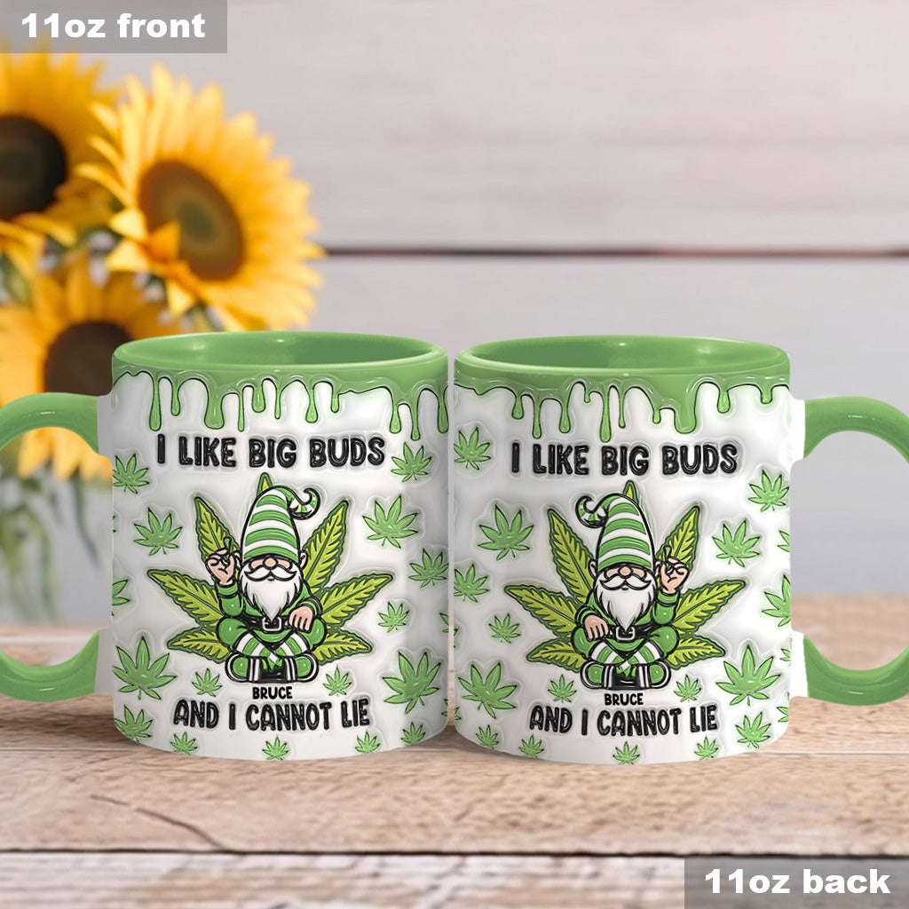 I Like Big Buds And I Cannot Lie - Personalized Weed Accent Mug