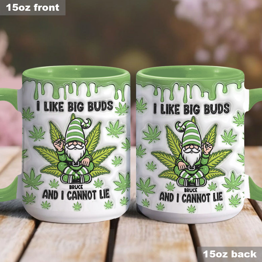 I Like Big Buds And I Cannot Lie - Personalized Weed Accent Mug