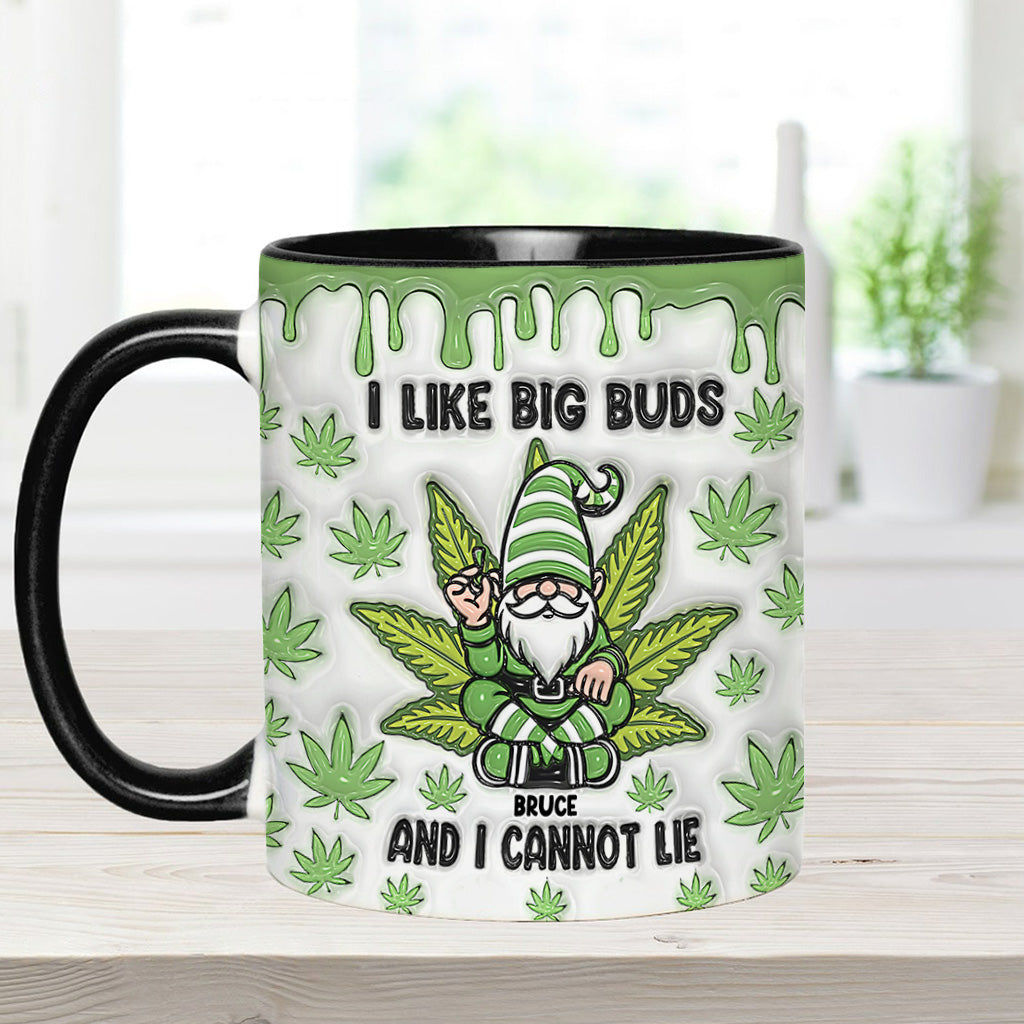I Like Big Buds And I Cannot Lie - Personalized Weed Accent Mug