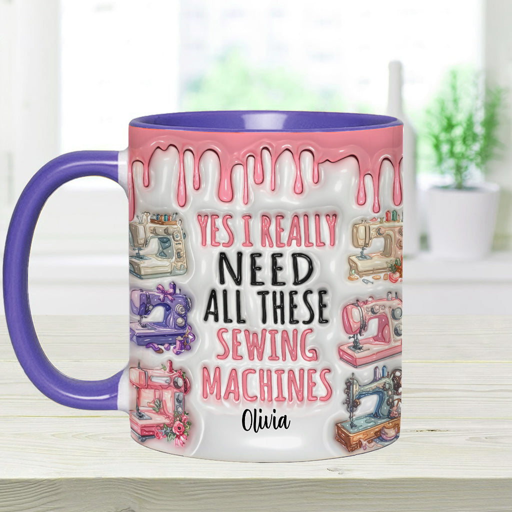 I Really Need All These Sewing Machines - Personalized Sewing Accent Mug