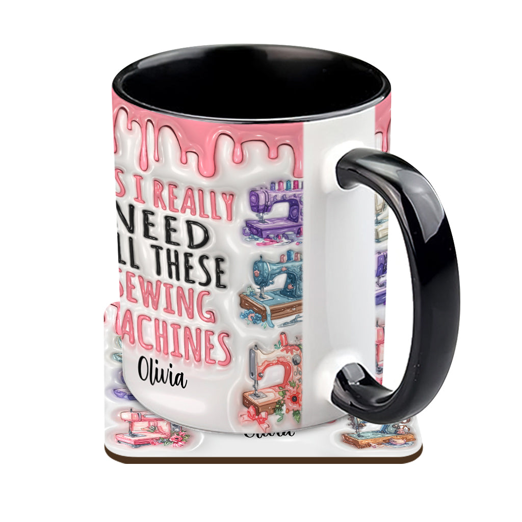 I Really Need All These Sewing Machines - Personalized Sewing Accent Mug