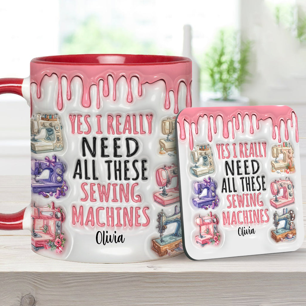 I Really Need All These Sewing Machines - Personalized Sewing Accent Mug