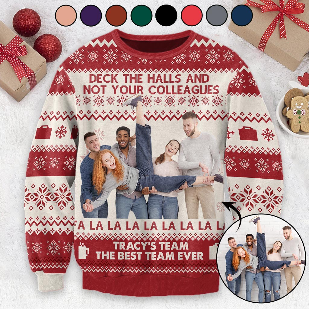 Deck The Halls And Not Your Colleagues - Personalized Colleague Ugly Sweater