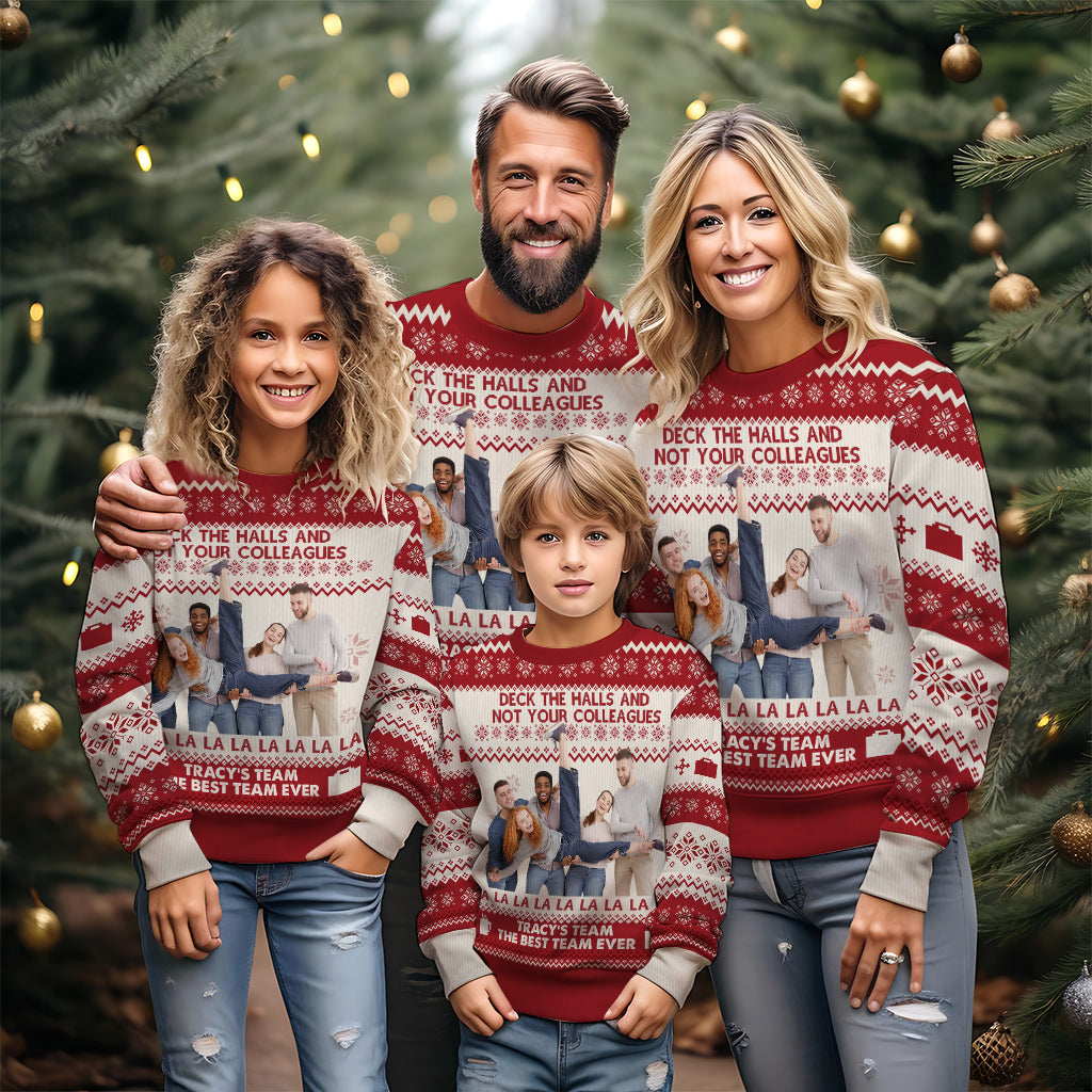 Deck The Halls And Not Your Colleagues - Personalized Colleague Ugly Sweater