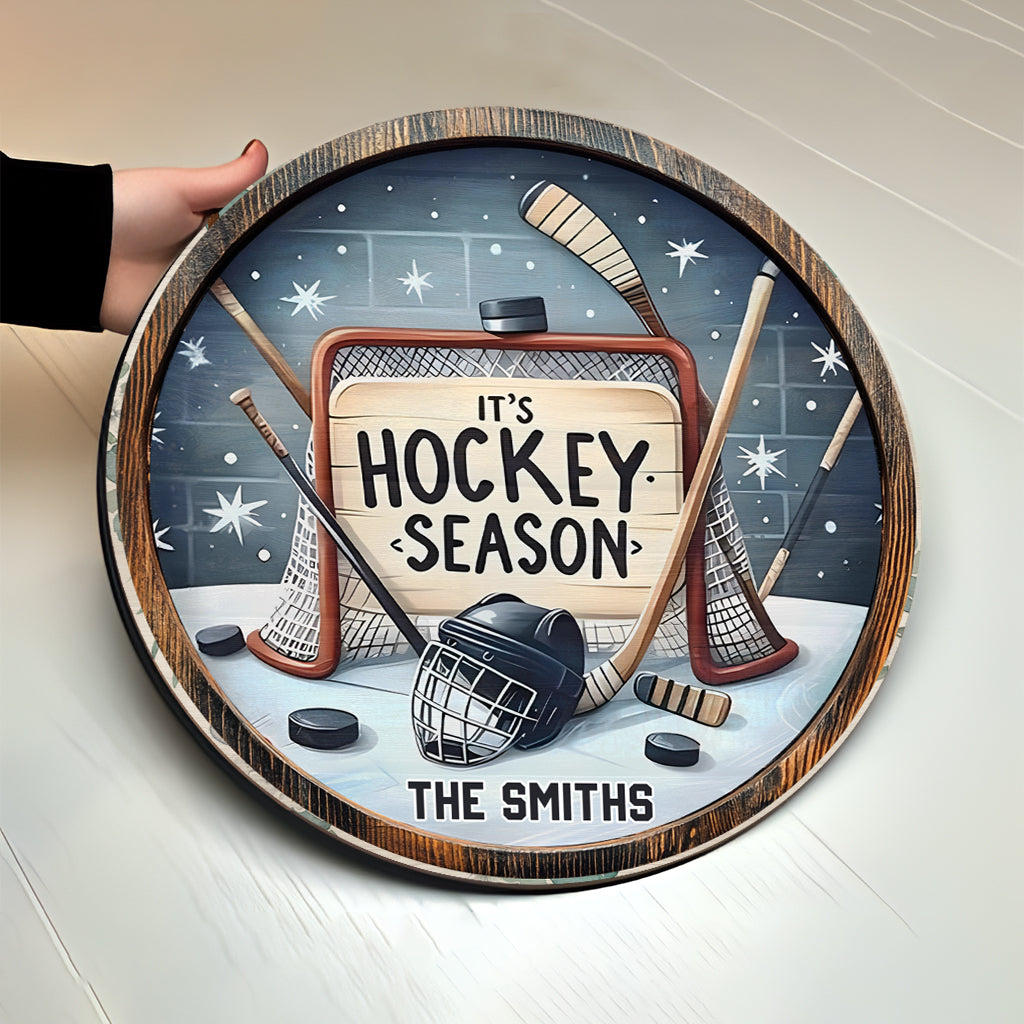 It's Hockey Season - Personalized Hockey Round Wood Sign